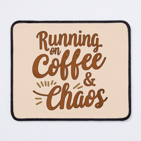 Item preview, Running on Coffee & Chaos – Funny Quote Design designed and sold by PriyaMagic.