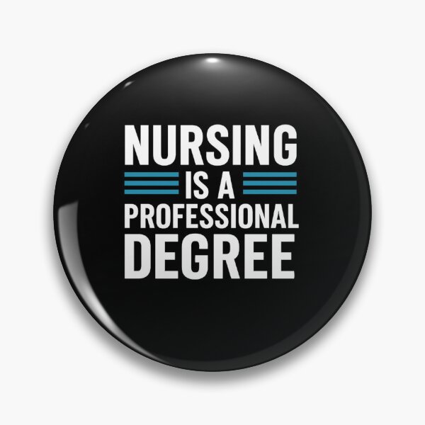 Item preview, Nursing Is a Professional Degree – Academic Nurse Quote designed and sold by artcultreone.