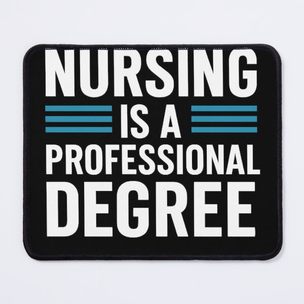 Item preview, Nursing Is a Professional Degree – Academic Nurse Quote designed and sold by artcultreone.