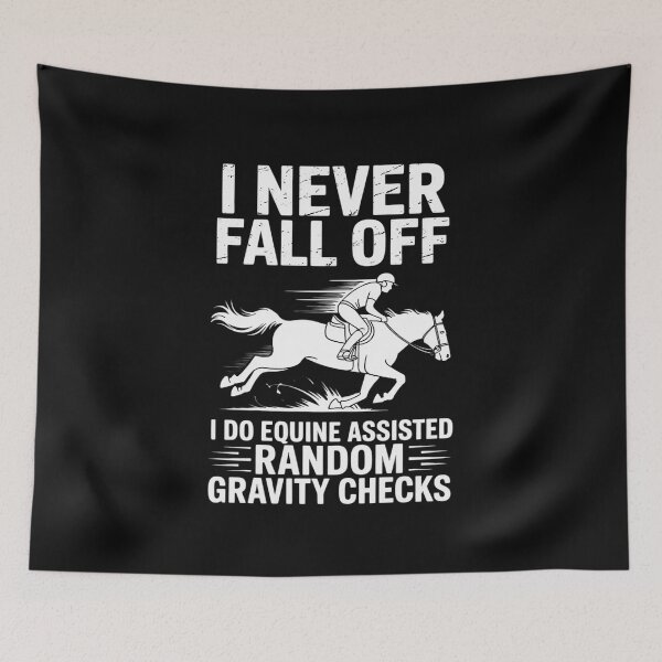Item preview, Never Fall Off Horse Horseback Riding Equestrian Gift designed and sold by EntroRhim.