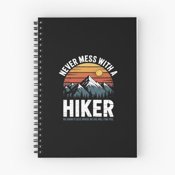 Item preview, Never Mess With A Hiker, Walking, Hiking, Camping designed and sold by EntroRhim.