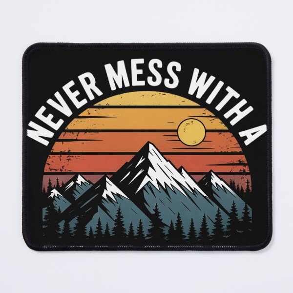Item preview, Never Mess With A Hiker, Walking, Hiking, Camping designed and sold by EntroRhim.