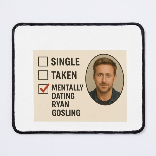 Item preview, Ryan Gosling - Mentally dating christmas birthday boyfriend meme funny prank designed and sold by CheeseBlueprint.