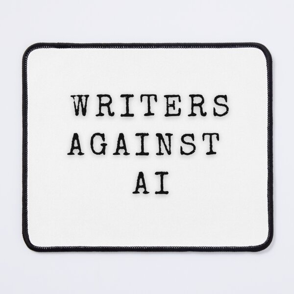 Item preview, Writers Against AI | Writers | Editors | Grammar | Punctuation | ChatGPT | Artificial Intelligence designed and sold by Scrappy Gardeners.