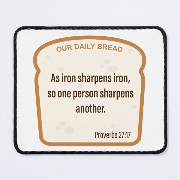 Item preview, Our Daily Bread - Proverbs 27:17 designed and sold by BlueSkyTheory.
