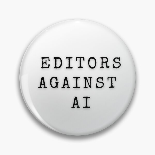 Item preview, Editors Against AI | Writers | Editors | Grammar | Punctuation | ChatGPT | Artificial Intelligence designed and sold by Scrappy Gardeners.