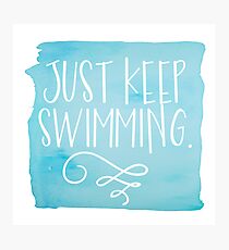 Just Keep Swimming Photographic Print