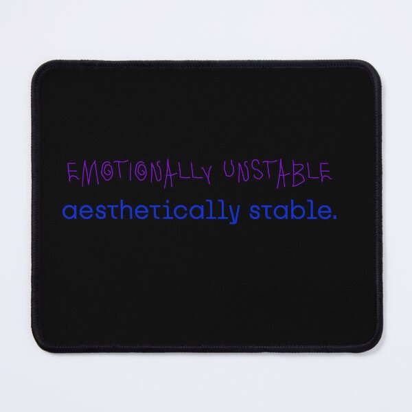 Item preview, Emotionally unstable, aesthetically stable designed and sold by Sharaku65.