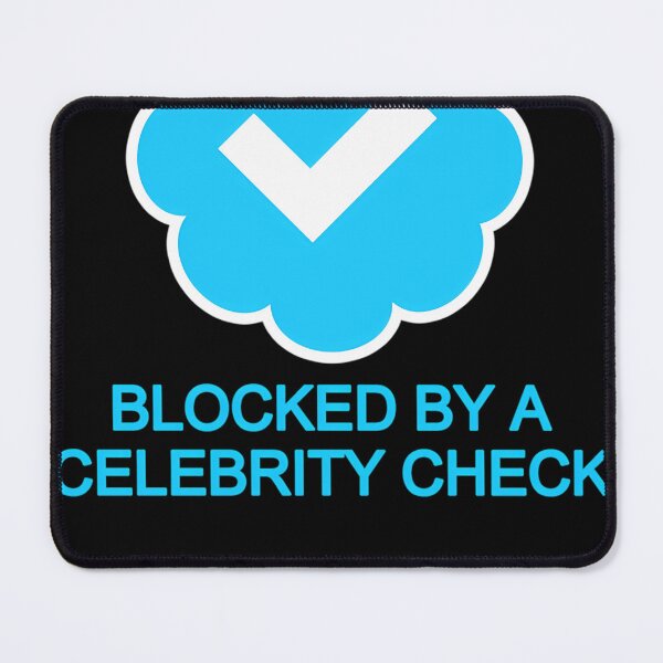 Item preview, Blocked-By-A-Celebrity-Check designed and sold by MarkusFillgert.