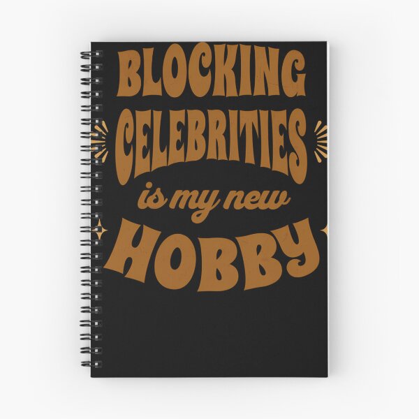 Item preview, Blocking-Celebrities-Is-My-New-Hobby designed and sold by MarkusFillgert.