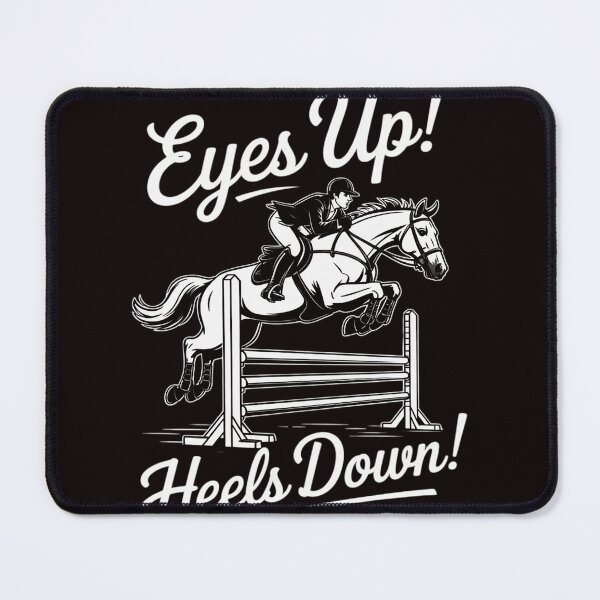 Item preview, Eyes Up Heels Down - Horse Lover Equestrian Show Jumping designed and sold by RopboxRone.