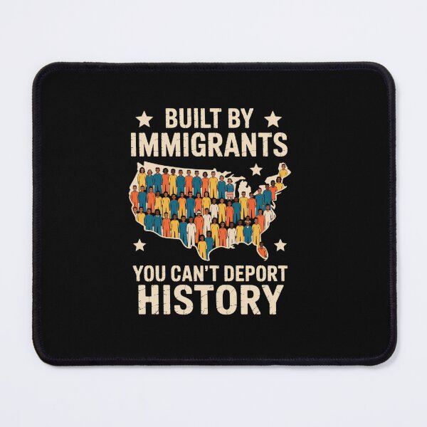 Item preview, Built By Immigrants You Can't Deport History designed and sold by estellaken.