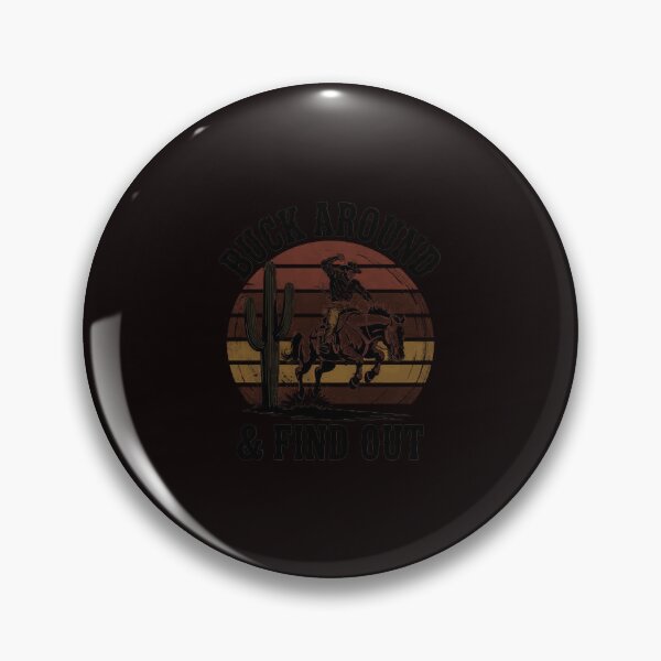 Item preview, Desert Western  Cowboy Buck Around and Find Out Country designed and sold by RopboxRone.