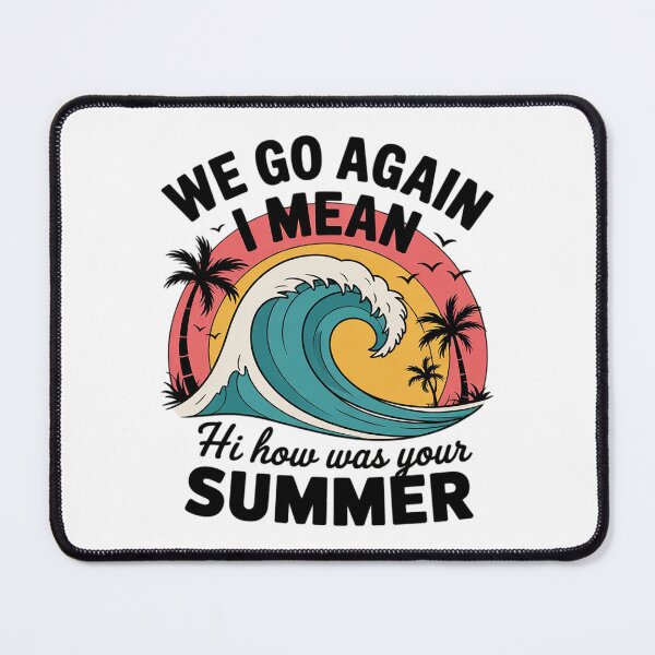 Item preview, Here We Go Again I Mean Hi How Was Your Summer School designed and sold by KonstanKoraner.
