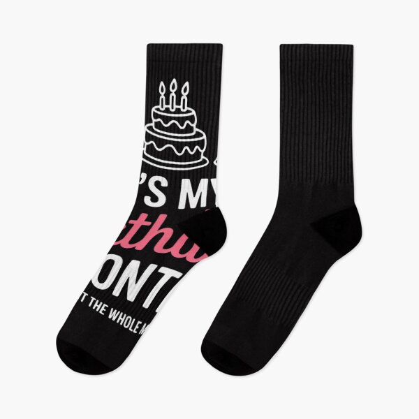 Item preview, Birthday It's My Birthday Month Yes, I Get All Month designed and sold by Silicula.