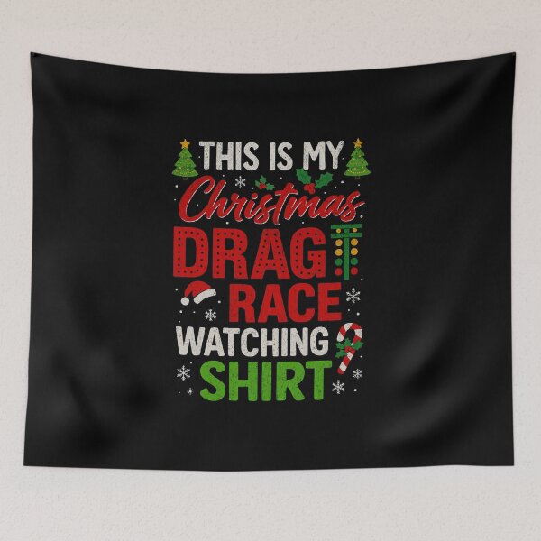 Item preview, This Is My Christmas Drag Race Watching Shirt designed and sold by CarantinedChaos.