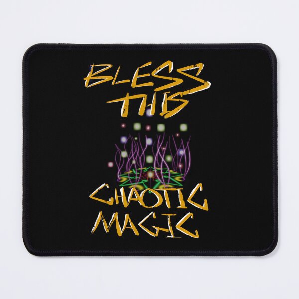 Item preview, Bless This Chaotic Magic designed and sold by YirpesGreturan.