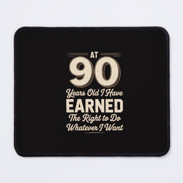Item preview, 90th Birthday Gift I Can Do Whatever I Want designed and sold by GalaFunny.