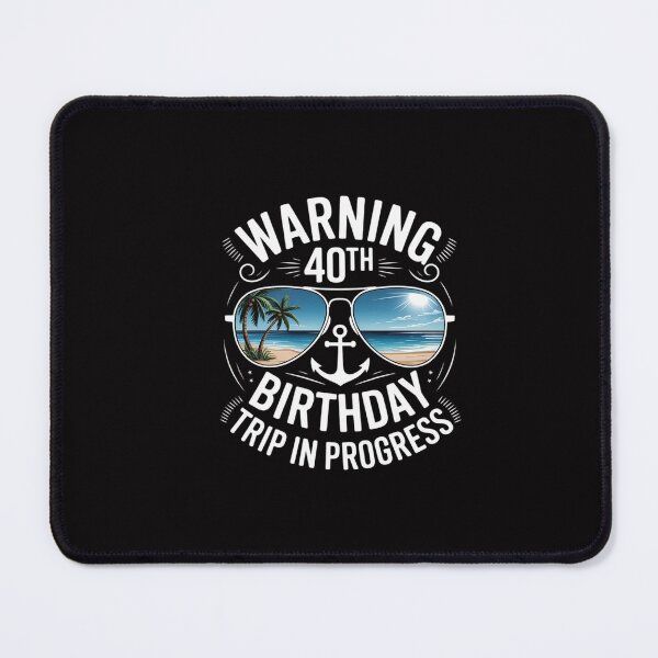 Item preview, 40 Years Old Warning 40th Birthday Trip In Progress designed and sold by GalaFunny.