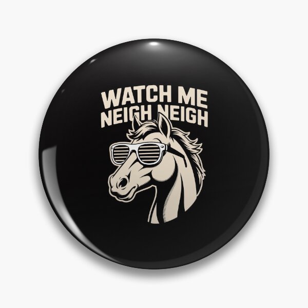 Item preview, Watch Me Neigh Neigh Horse Song Equestrian Men Women designed and sold by GalaFunny.