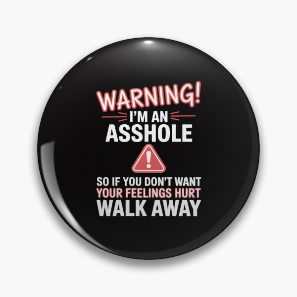 Item preview, Warning I'm Asshole So If You Dont Want Your Feelings designed and sold by GalaFunny.