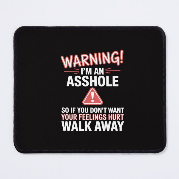 Item preview, Warning I'm Asshole So If You Dont Want Your Feelings designed and sold by GalaFunny.