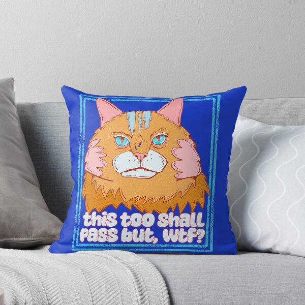 Item preview, this too shall pass but wtf - unimpressed ginger cat designed and sold by crestfallenmermaid.