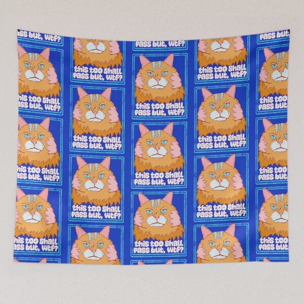 Item preview, this too shall pass but wtf - unimpressed ginger cat designed and sold by crestfallenmermaid.