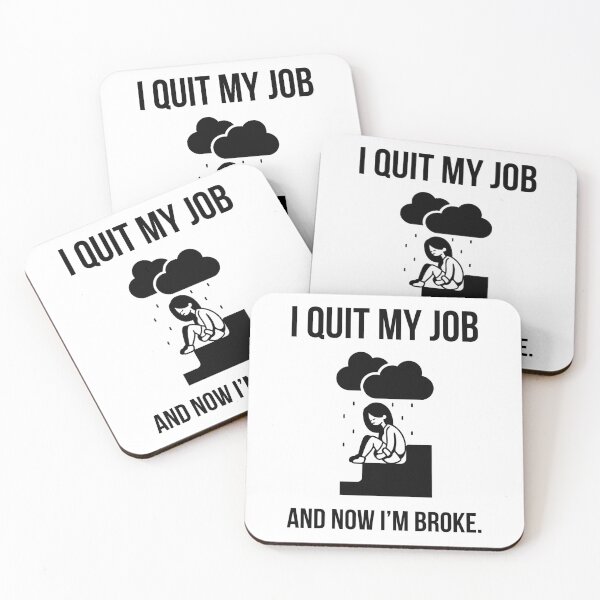 Item preview, I quit my job and now I’m broke. designed and sold by Rachel the Artist .