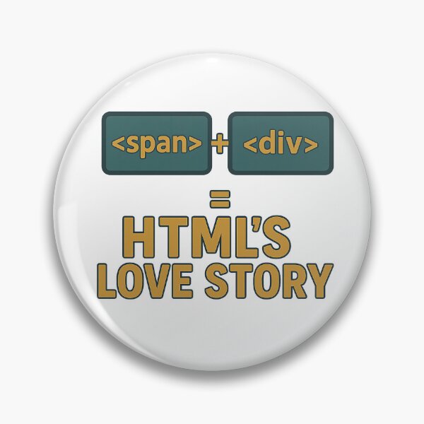 Aperçu de l'œuvre Span + Div = L'histoire d'amour du HTML créée et vendue par Programming Jokes.