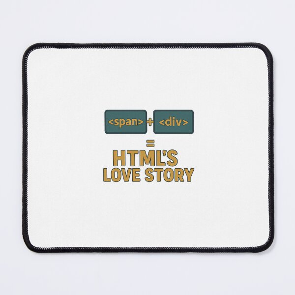 Item preview, Span + Div = HTML's Love Story designed and sold by Programming Jokes.