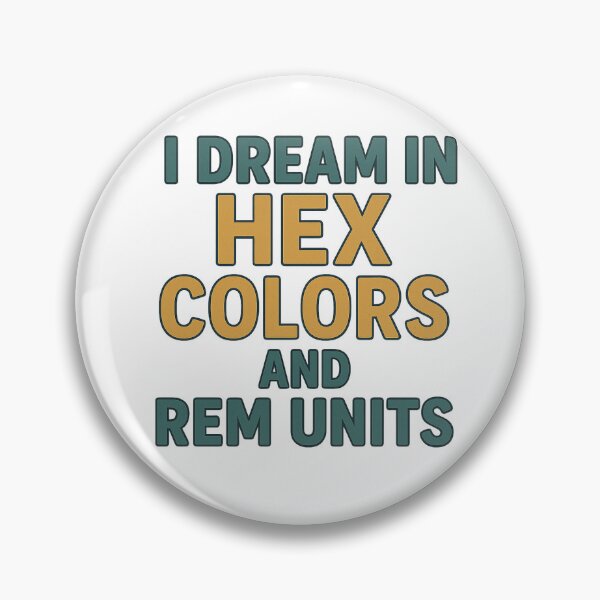 Item preview, I Dream in Hex Colors and Rem Units designed and sold by Programming Jokes.