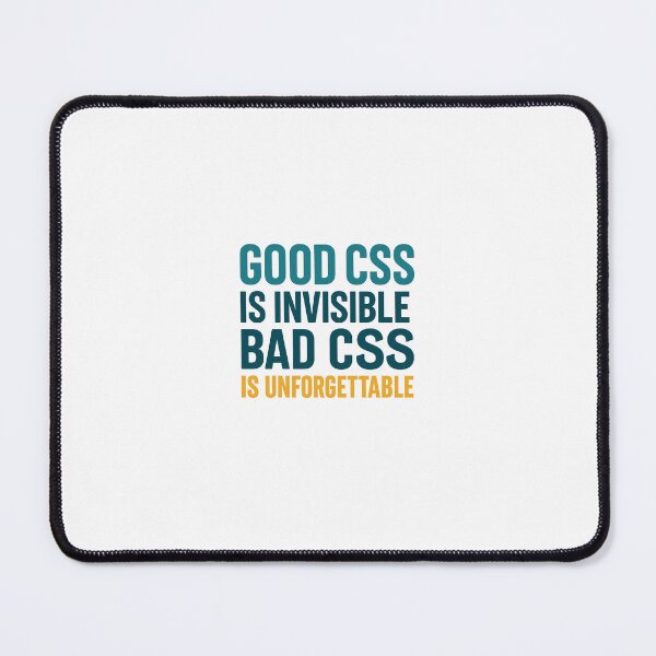 Item preview, Good CSS is Invisible, Bad CSS is Unforgettable designed and sold by Programming Jokes.