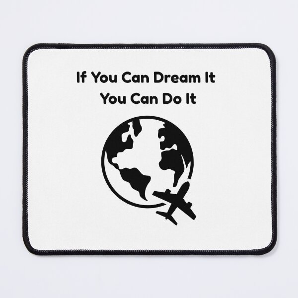 Item preview, If You Can Dream It You Can Do It designed and sold by Katrina244.