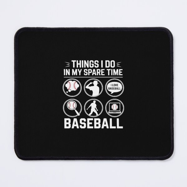 Item preview, Things I Do Spare Time Baseball Player Men Women Kids designed and sold by RustsyMin.