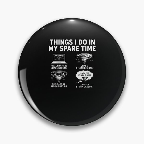 Item preview, Things I Do In My Spare Time, Tornado Storm Chaser designed and sold by RustsyMin.