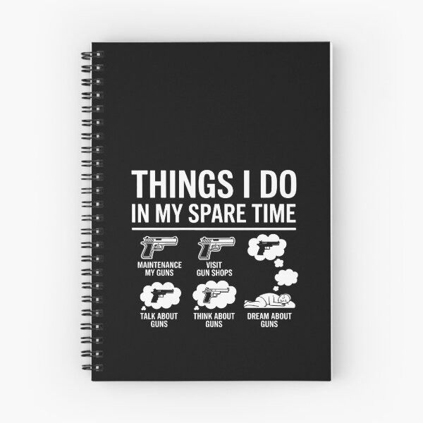 Item preview, Things I Do in My Spare Time Gun Lover Gun Enthusiast designed and sold by RustsyMin.