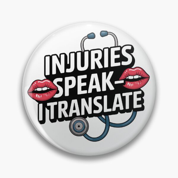 Item preview, Forensic Nurse Saying – “Injuries Speak, I Translate” | Medical Examiner Humor | Forensic Nursing designed and sold by CuteDesignables.