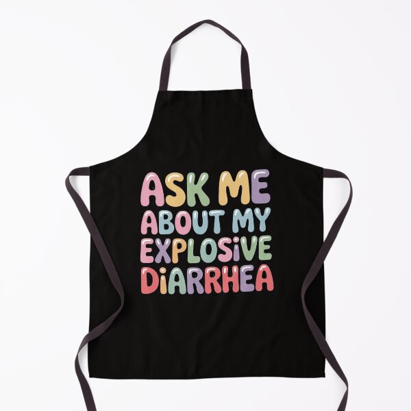 Item preview, Ask Me About My Explosive Diarrhea designed and sold by margaridroso.