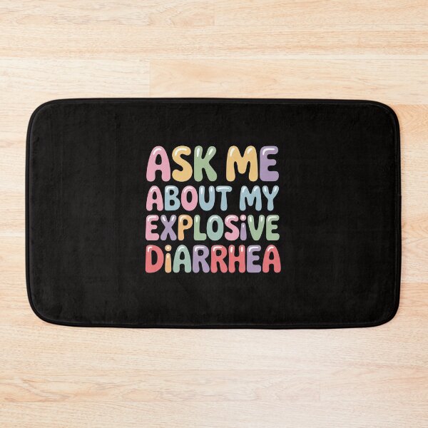 Item preview, Ask Me About My Explosive Diarrhea designed and sold by margaridroso.