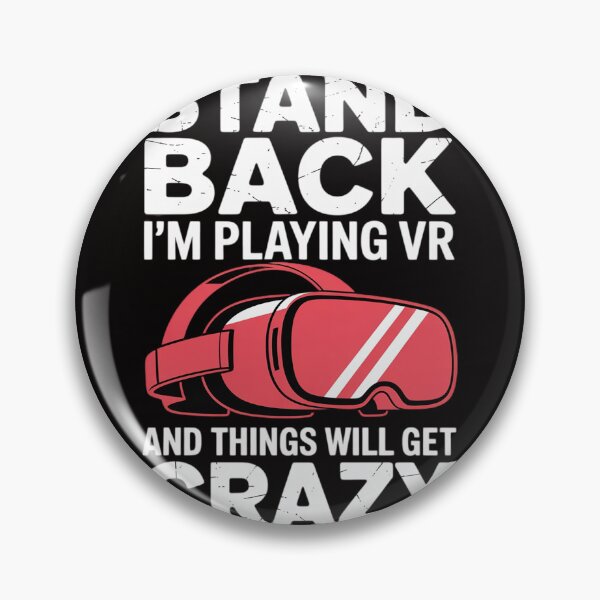 Item preview, VR Gaming Stand Back I'm Playing Things Will Get Crazy designed and sold by margaridroso.