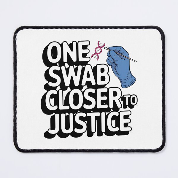 Item preview, One Swab Closer to Justice | Forensic Nurse Pride & Medical Justice designed and sold by CuteDesignables.