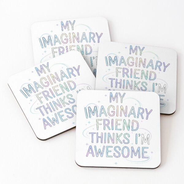 Item preview, My Imaginary Friend Thinks I'm Awesome - Fun - Motivation designed and sold by celestialid.