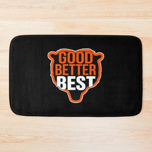 Item preview, Chicago Football Good Better Best - Bear Down - Good Better Best Chicago Bears designed and sold by JayeAdorableCat.