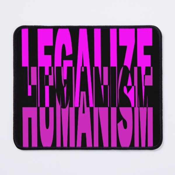 Item preview, Legalize humanism - legalize humanism designed and sold by BeJahMan.