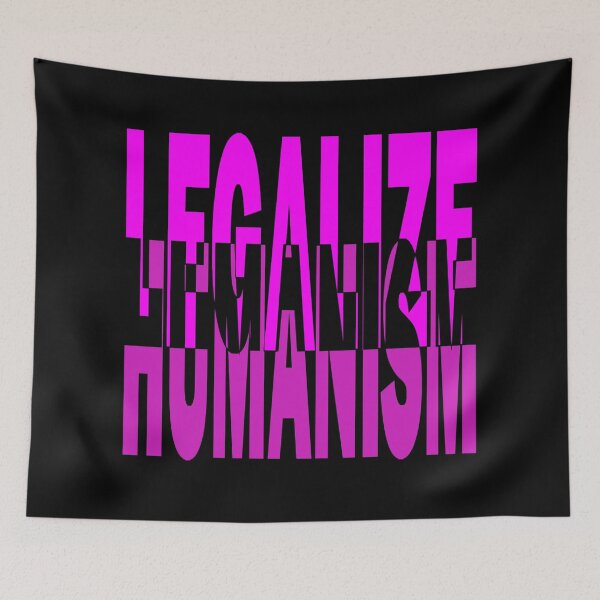 Item preview, Legalize humanism - legalize humanism designed and sold by BeJahMan.
