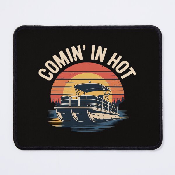 Item preview, Pontoon Boat Dad Coming In Hot Captain Papa Men designed and sold by BotboutiquePre.