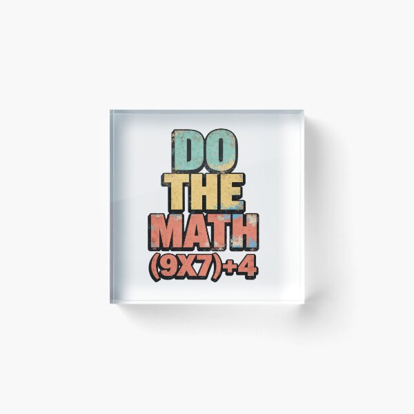 Item preview, Do The Math (9x7)+4 Funny 67 Meme Six Seven Viral Trend Teacher designed and sold by NovaCraft30.