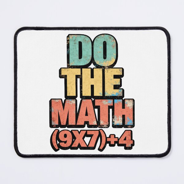 Item preview, Do The Math (9x7)+4 Funny 67 Meme Six Seven Viral Trend Teacher designed and sold by NovaCraft30.