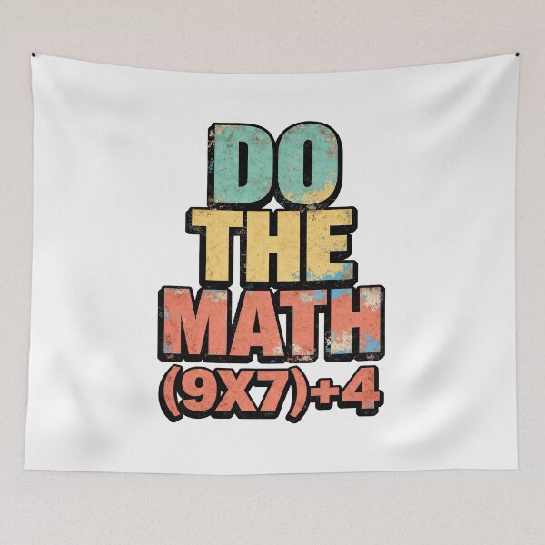Item preview, Do The Math (9x7)+4 Funny 67 Meme Six Seven Viral Trend Teacher designed and sold by NovaCraft30.